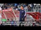 Retrouver le goût de la victoire : Stéphane Dumont avant Estac - Pau