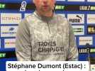 Je suis convaincu qu'en étant solidaire, on force la réussite : Stéphane Dumont (Estac) en conférence de presse