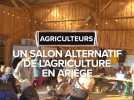Un salon alternatif de l'agriculture en Ariège