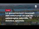VIDEO. Crues : le gouvernement reconnaît 294 communes en état de catastrophe naturelle, 77 dossiers ajournés