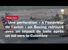 VIDÉO. « Une perforation » à l'extérieur de l'avion : un Boeing retrouvé avec un impact de balle après un vol vers la Colombie