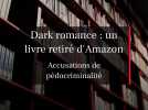 Accusé d'apologie de la pédophilie, le livre de dark romance "Corps à coeur" retiré de la vente sur Amazon