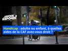 Handicap : adulte ou enfant, à quelles aides de la CAF avez-vous droit ?