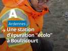 Boulzicourt : une nouvelle station d'épuration "écolo" dans le village