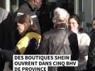 Des boutiques Shein ouvrent dans cinq BHV de province