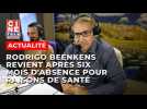 Rodrigo Beenkens revient après six mois d'absence pour raisons de santé
