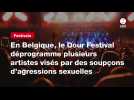 VIDÉO. En Belgique, le Dour Festival déprogramme plusieurs artistes visés par des soupçons d'agressions sexuelles