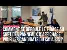 MUNICIPALES 2026 | Comment se déroule le tirage au sort des panneaux d'affichage pour les candidats du Calaisis ?