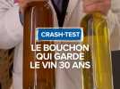 Le bouchon qui garde le vin 30 ans
