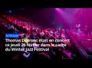 Concert de Thomas Dutronc au Touquet dans le cadre du Winter Jazz Festival