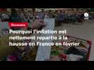 VIDEO. Pourquoi l'inflation est nettement repartie à la hausse en France en février