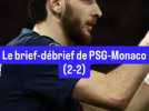 PSG - Monaco : Le brief-débrief de la qualification parisienne en Ligue des champions