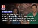 La Chronique des Bridgerton: les conseils pour trouver l'amour de Luke Thompson et Yerin Ha