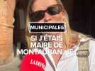 Municipales : si j'étais maire de Montauban, je...