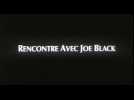 Rencontre avec Joe Black (Bande annonce)