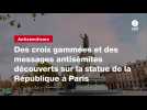 VIDEO. Des croix gammées et des messages antisémites découverts sur la statue de la République à Paris