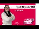 Calais : la Minute de l'info du lundi 16 février 2026