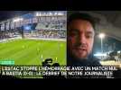 L'Estac stoppe l'hémorragie avec un match nul à Bastia (0-0) : le débrief de notre journaliste