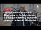 VIDÉO. Laurent Nuñez en visite à Alger pour tenter de relancer le dialogue bilatéral, plusieurs réunions de travail effectuées