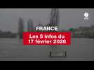 VIDEO. Les 5 infos France du 17 février 2026