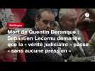 VIDÉO. Mort de Quentin Deranque : Sébastien Lecornu demande que la « vérité judiciaire » passe « sans aucune pression »