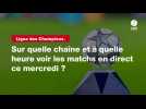 VIDÉO. Ligue des Champions : sur quelle chaîne et à quelle heure voir les matchs en direct ce mercredi ?