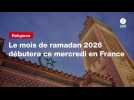 VIDÉO. Le mois de ramadan 2026 débutera ce mercredi en France