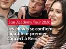 Star Academy Tour 2026 : les élèves livrent leurs ressentis avant leur premier concert à Reims