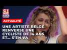Une célèbre artiste belge renverse une cycliste de 14 ans et... s'en va