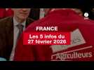 VIDEO. Les 5 infos France du 27 février 2026