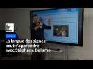 Il est possible d'apprendre la Langue des signes française (LSF) à Cambrai
