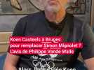 Koen Casteels à Bruges pour remplacer Simon Mignolet ? L'avis de Philippe Vande Walle