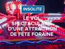 Le vol spectaculaire d'une attraction de fête foraine