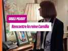 La reine camilla rencontre Gisèle Pelicot