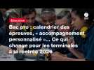 VIDÉO. Bac pro : calendrier des épreuves, « accompagnement personnalisé » Ce qui change pour les terminales à la rentrée