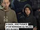 A Gaza, joie fugace d'un ramadan au milieu des ruines