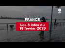 VIDEO. Les 5 infos France du 19 février 2026