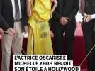 L'actrice oscarisée Michelle Yeoh reçoit son étoile à Hollywood