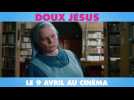 Doux Jésus (Bande Annonce)