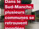 VIDÉO. Inondations : Le Sud Manche se retrouve les pieds dans l'eau