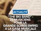 "The Big Band" : 25 musiciens pour la grande soirée Swing à la Casa Musicale