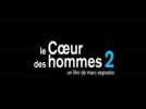 Le coeur des hommes 2 (Bande Annonce)