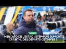 Mercato de l'Estac : Stéphane Dumont craint-il des départs cet hiver ?
