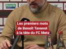 « Je suis très content d'être ici » : les premiers mots de Benoît Tavenot à la tête du FC Metz