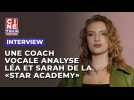 Une coach vocale analyse Lea et Sarah de la "Star Academy"
