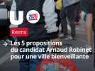 Municipales 2026. A Reims, les 5 propositions du candidat Arnaud Robinet pour une ville bienveillante