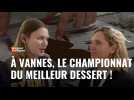 Beaucoup de Bruit à... Vannes ! Le Championnat du meilleur dessert