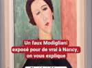 Un faux Modigliani exposé pour de vrai à Nancy, on vous explique