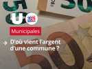 Municipales 2026 : On vous explique d'où vient l'argent qui constitue le budget d'une commune