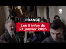 VIDEO. Les 5 infos France du 21 janvier 2026